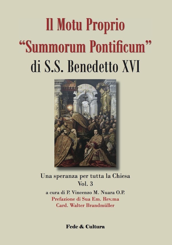 Il Motu Proprio "Summorum Pontificum" di S.S. Benedetto XVI - Vol. 3