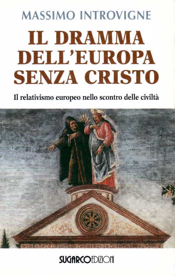 Il dramma dell'Europa senza Cristo