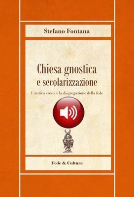 Chiesa gnostica e secolarizzazione Audio libro