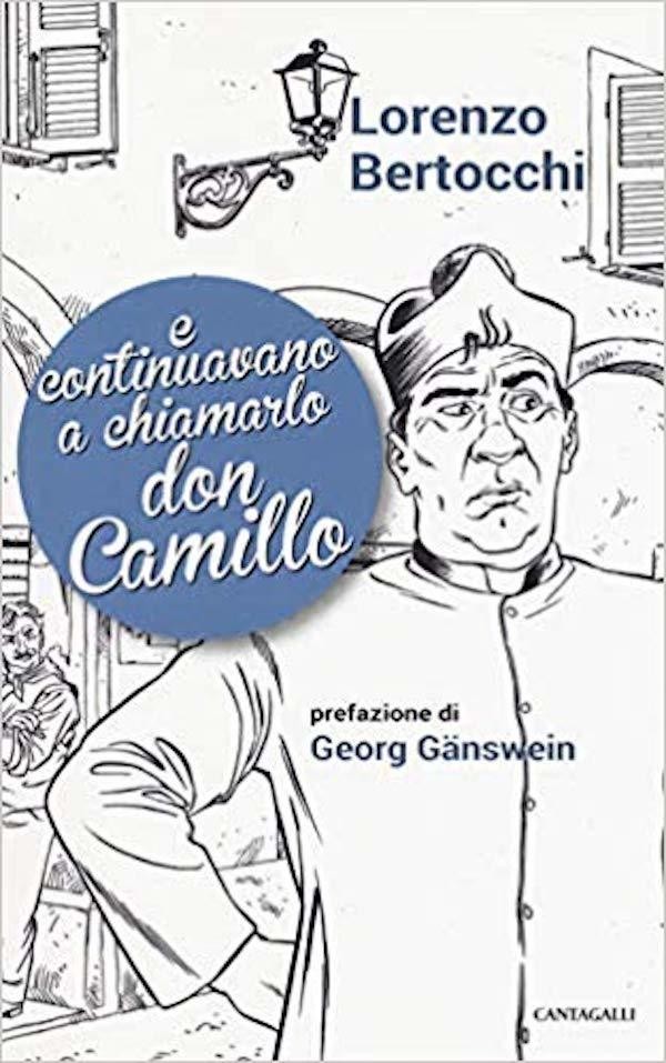 E continuavano a chiamarlo don Camillo