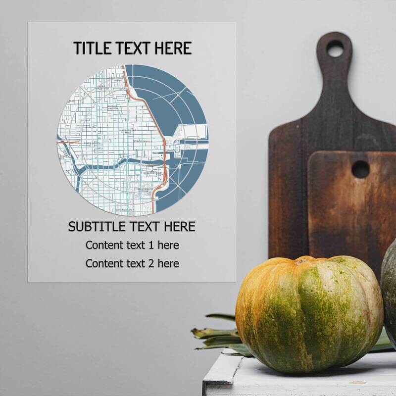 Print your place. Map your memories. Customize to your decor!