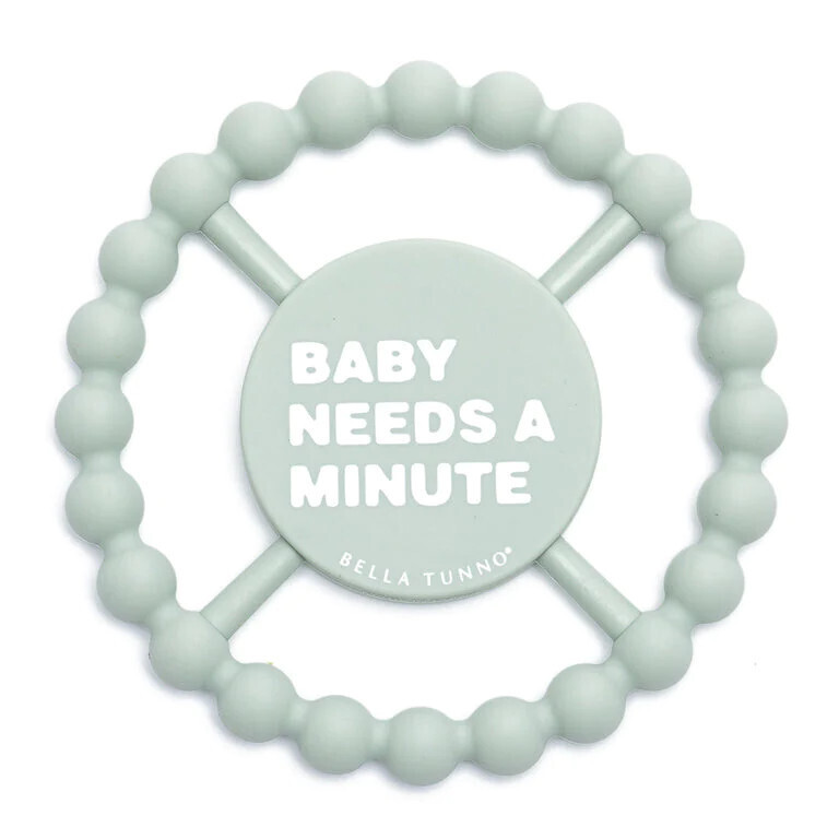 Bella Tunno Teether- Baby Needs A Minute