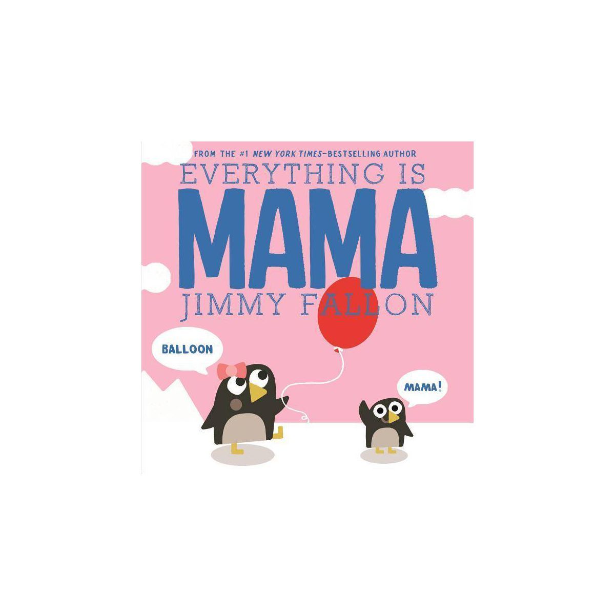 Everything is Mama Hardcover