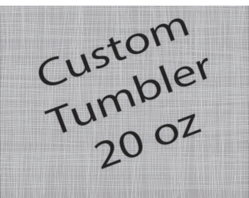 Custom 20oz Tumbler - Tik Tok Tumbler