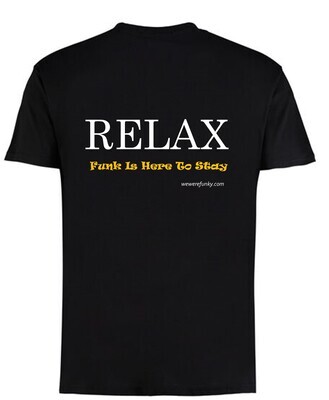 We Were Funky RELAX Tee