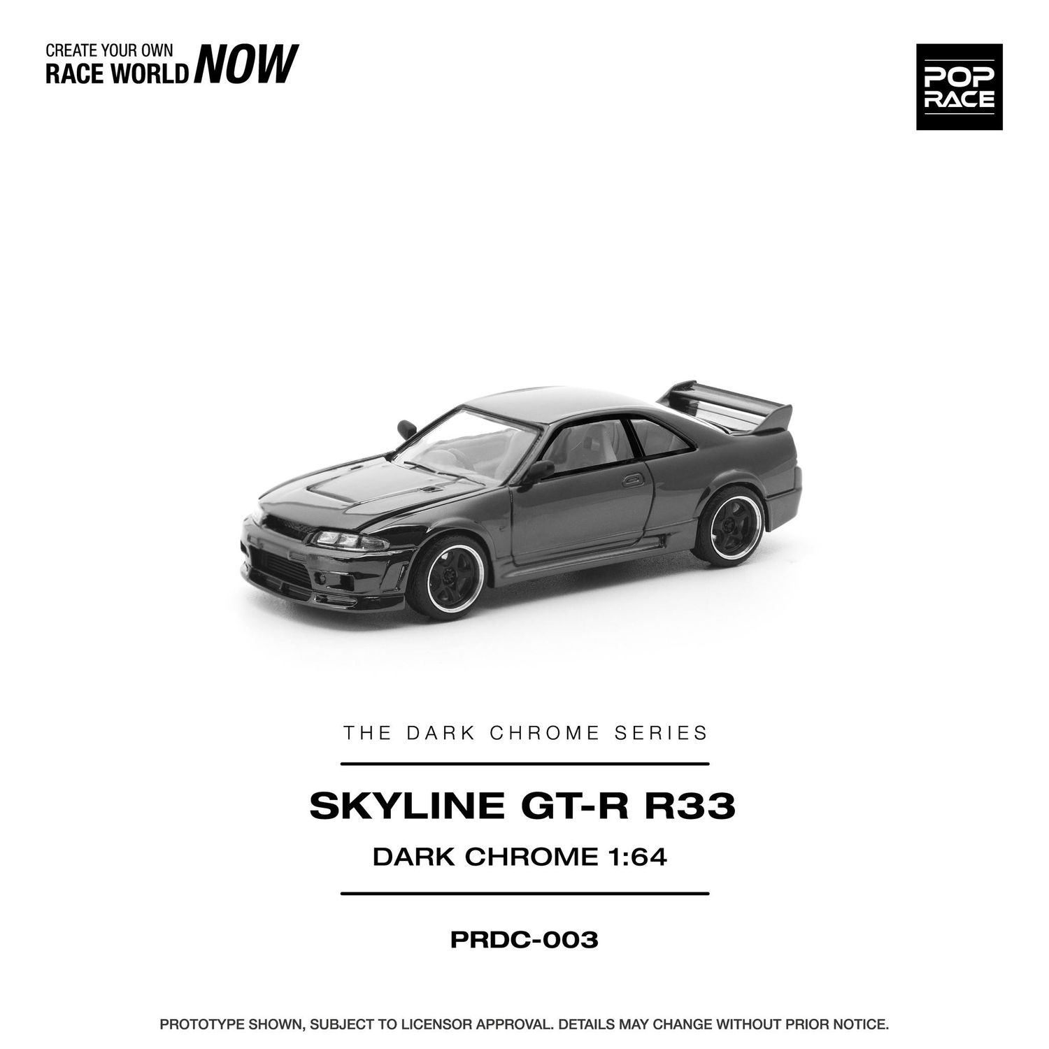 1:64 Pop Race Limited - Skyline R33 GT-R *The Dark Chrome Series* 1:64 Pop Race Limited - Skyline R33 GT-R *The Dark Chrome Series*