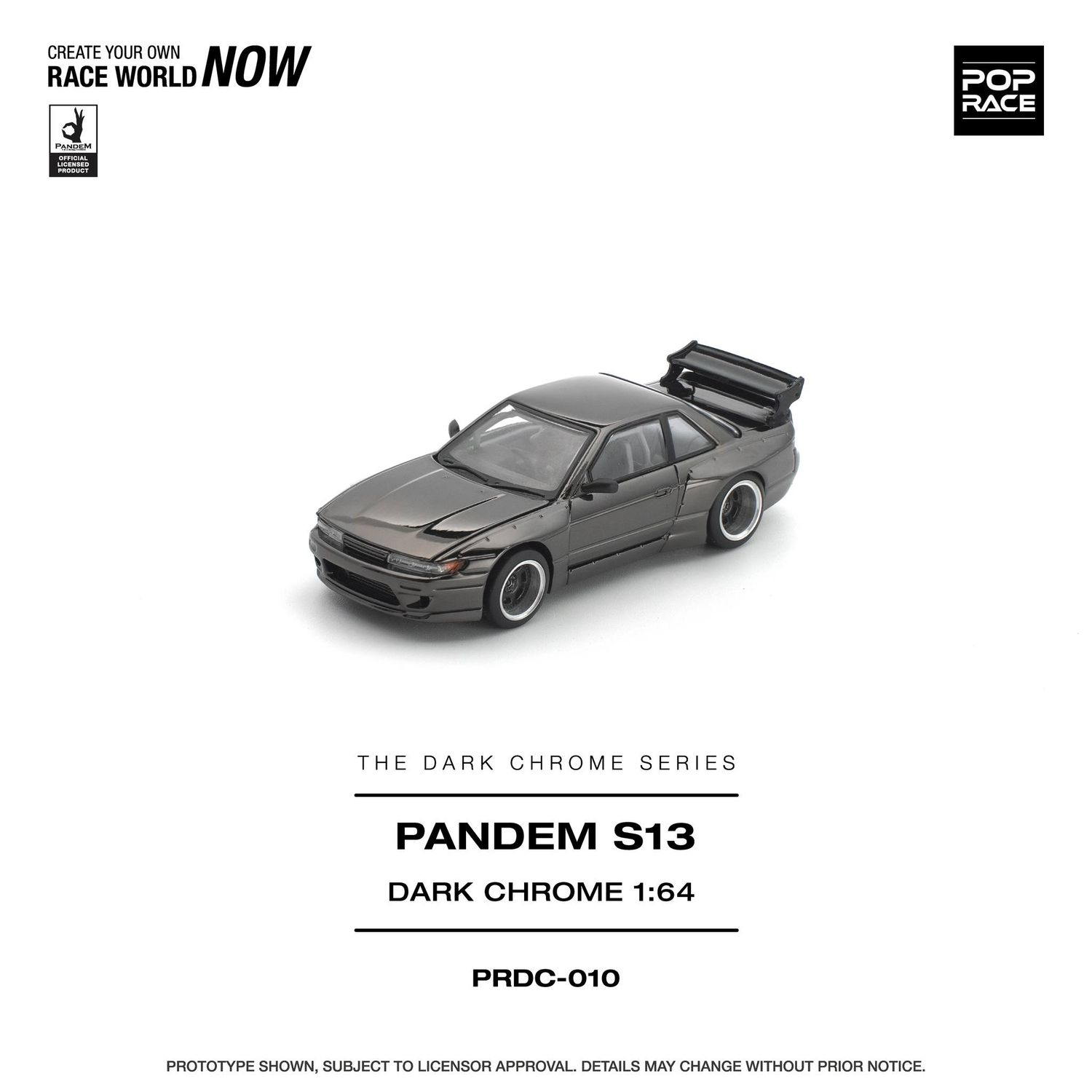 1:64 Pop Race Limited - Pandem S13 *The Dark Chrome Series*
