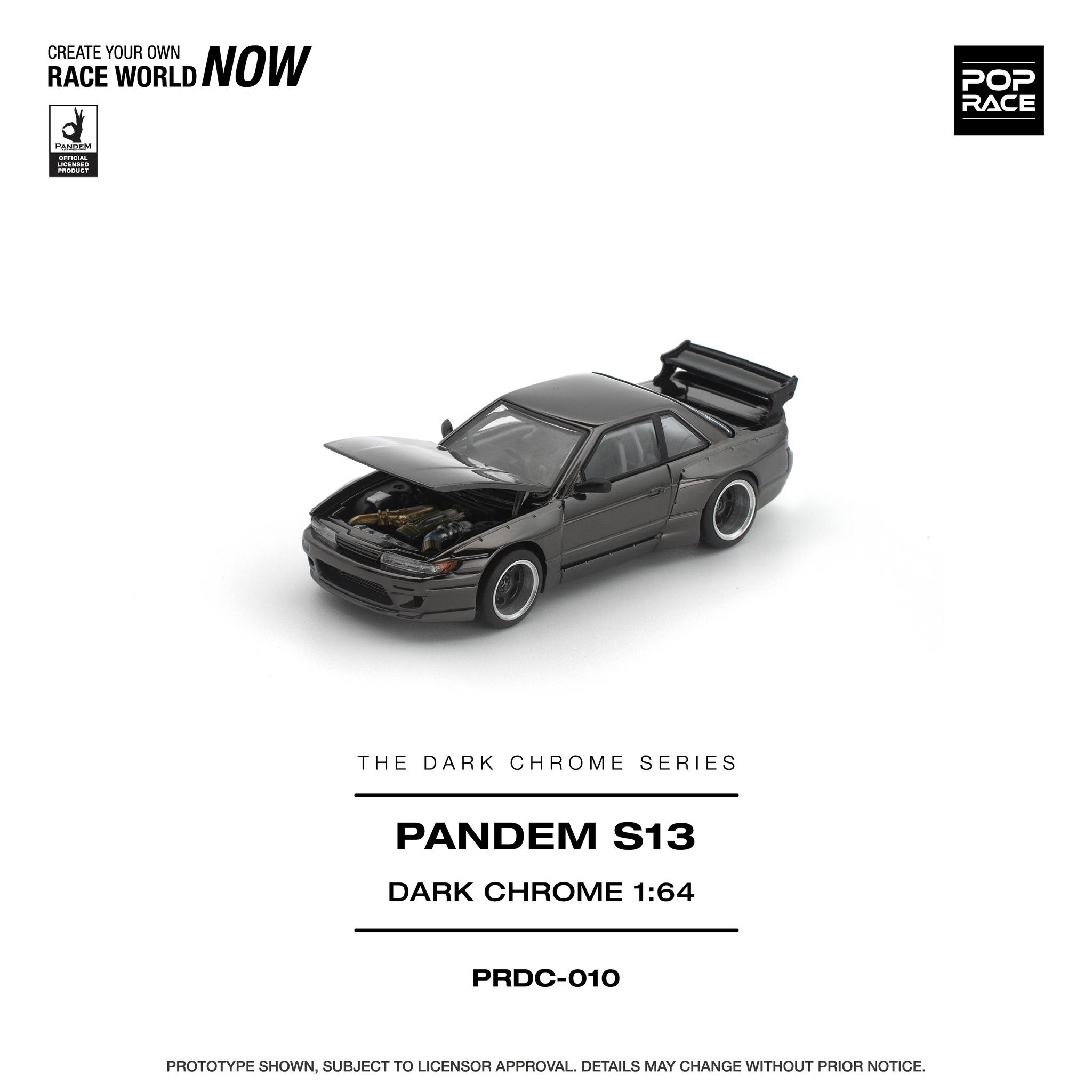 1:64 Pop Race Limited - Pandem S13 *The Dark Chrome Series*
