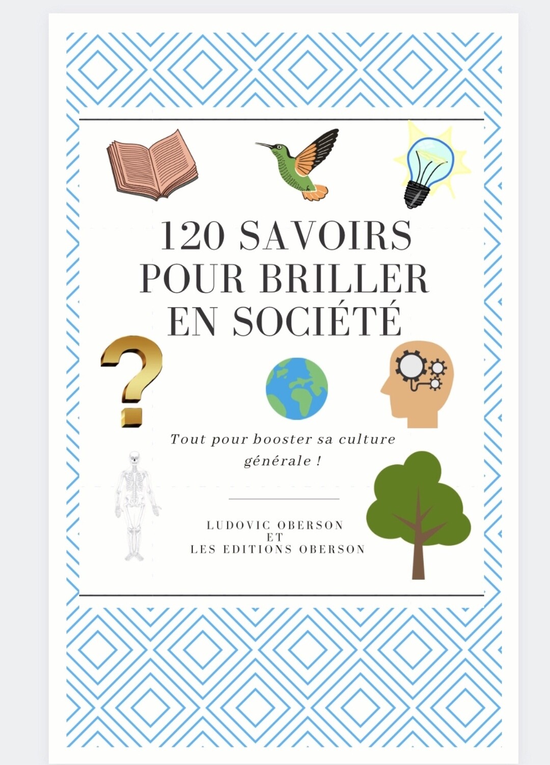 120 savoirs pour briller en société