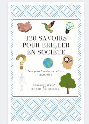 120 savoirs pour briller en société