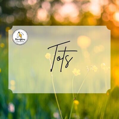 Fireflies Tots