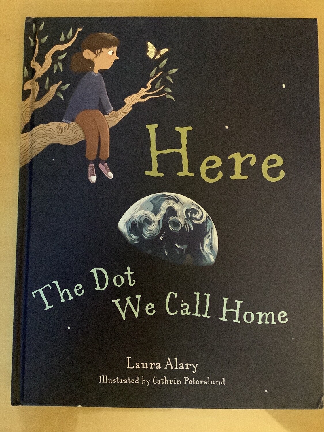 Here The Dot We Call Home - Laura Alary, Cathrin Peterslund
