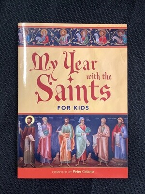 My Year With The Saints for Kids - Peter Celano