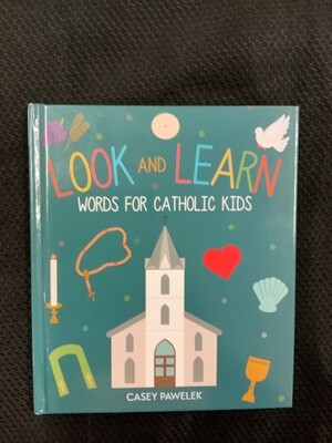 Look And Learn Words For Catholic Kids - Casey Pawelek