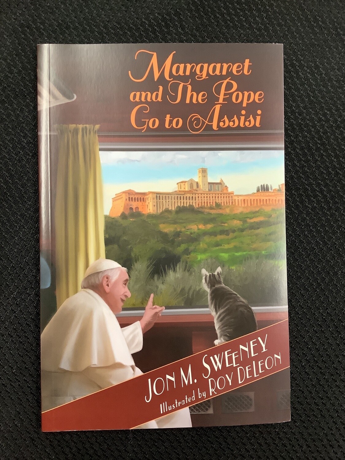 Margaret And The Pope Go To Assisi - Jon M. Sweeney, Roy Deleon