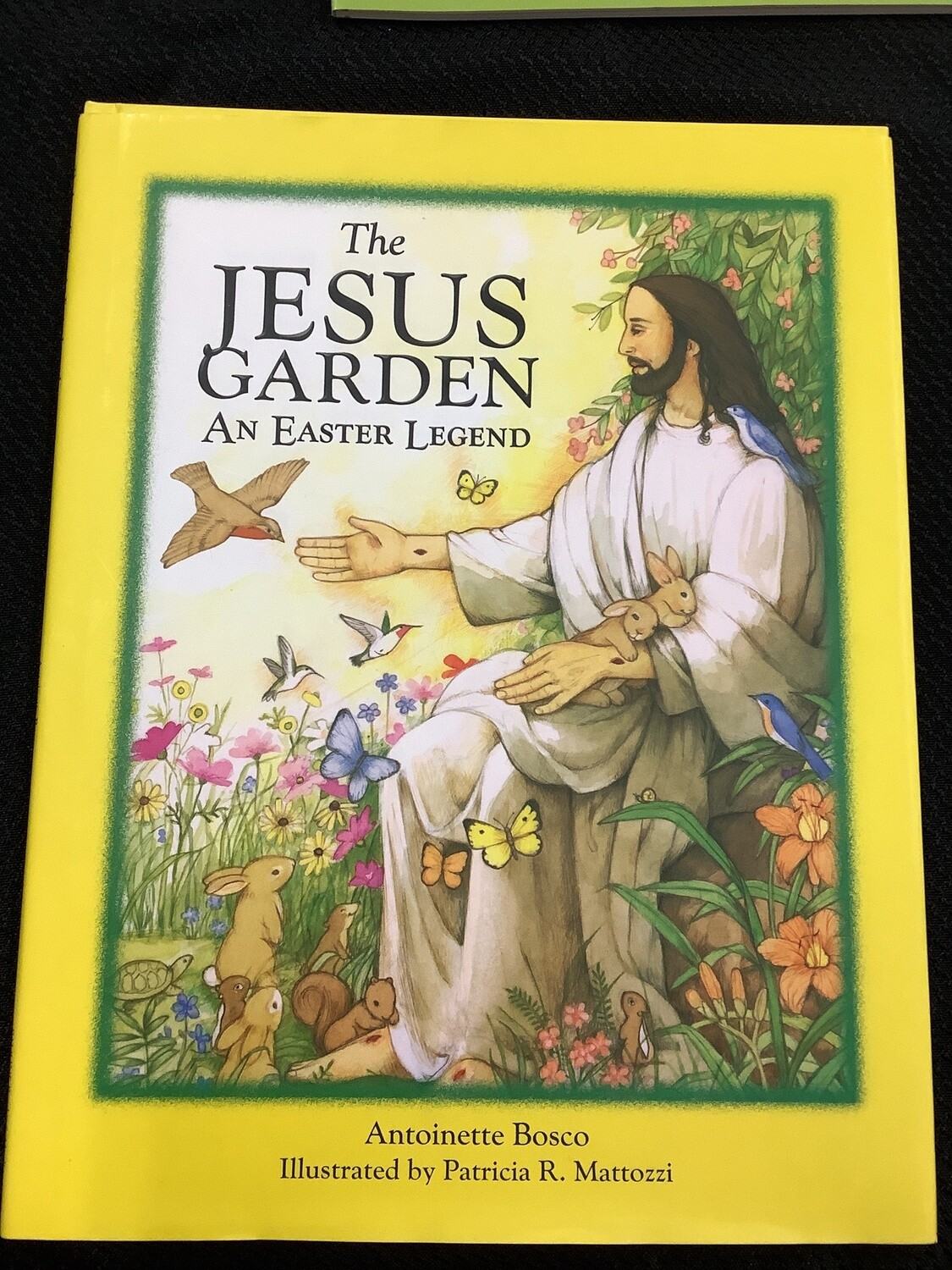 The Jesus Garden an Easter Legend - Antoinette Bosco, Patricia R. Mattozzi