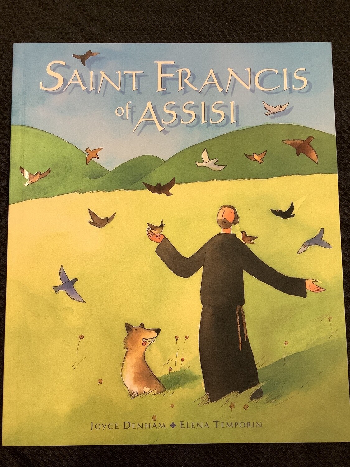Saint Francis Of Assisi - Joyce Denham, Elena Temporin