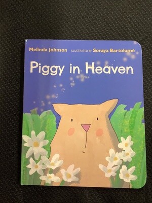 Piggy In Heaven (Children Edition) - Melinda Johnson, Soraya Bartolomé