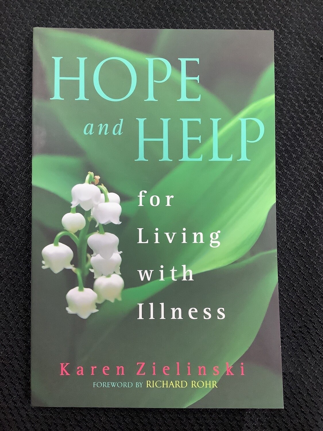 Hope And Help for Living with Illness - Sr. Karen Zielinski