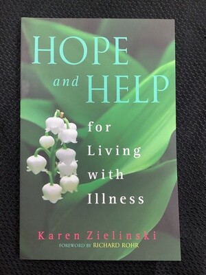 Hope And Help for Living with Illness - Sr. Karen Zielinski