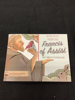 Francis Of Assisi Wolf Tamer of the Middle Ages - Delphine Pasteau, Violaine Coasta