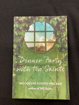 Dinner Party With The Saints - Woodeene Koenig- Bricker