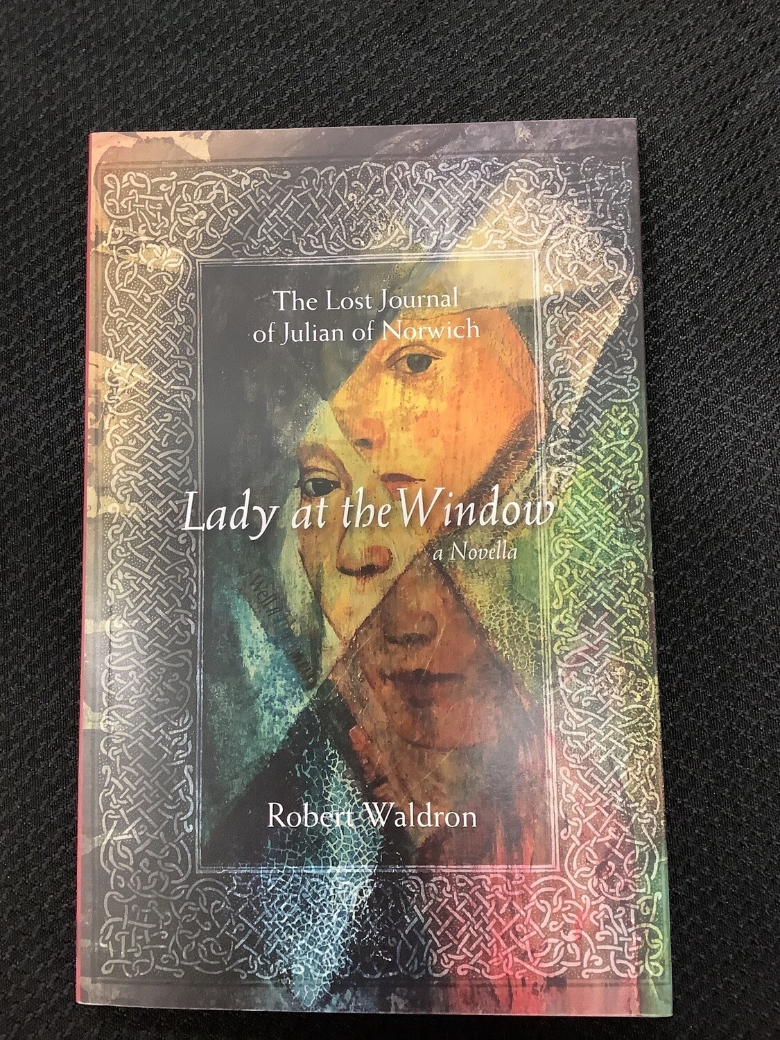 Lady At The Window a Novella - Robert Waldron