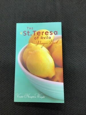 The St. Teresa Of Avila Prayer Book - Vinita Hampton Wright