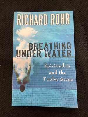 Breathing Under Water - Richard Rohr