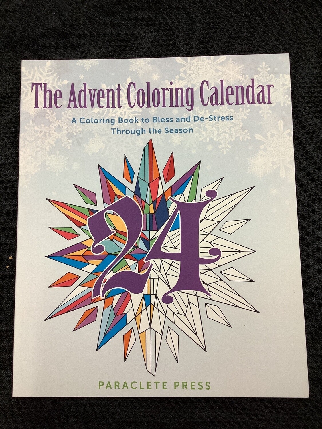 The Advent Coloring Calendar A Coloring Book to Bless and De-Stress Through the Season