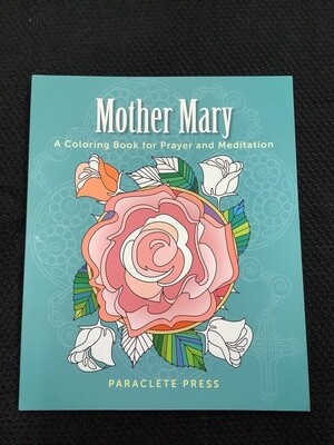 Mother Mary A Coloring Book for Prayer and Meditation - Paraclete