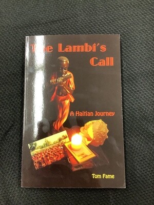 The Lambi&#39;s Call A Haitian Journey - Tom Fame