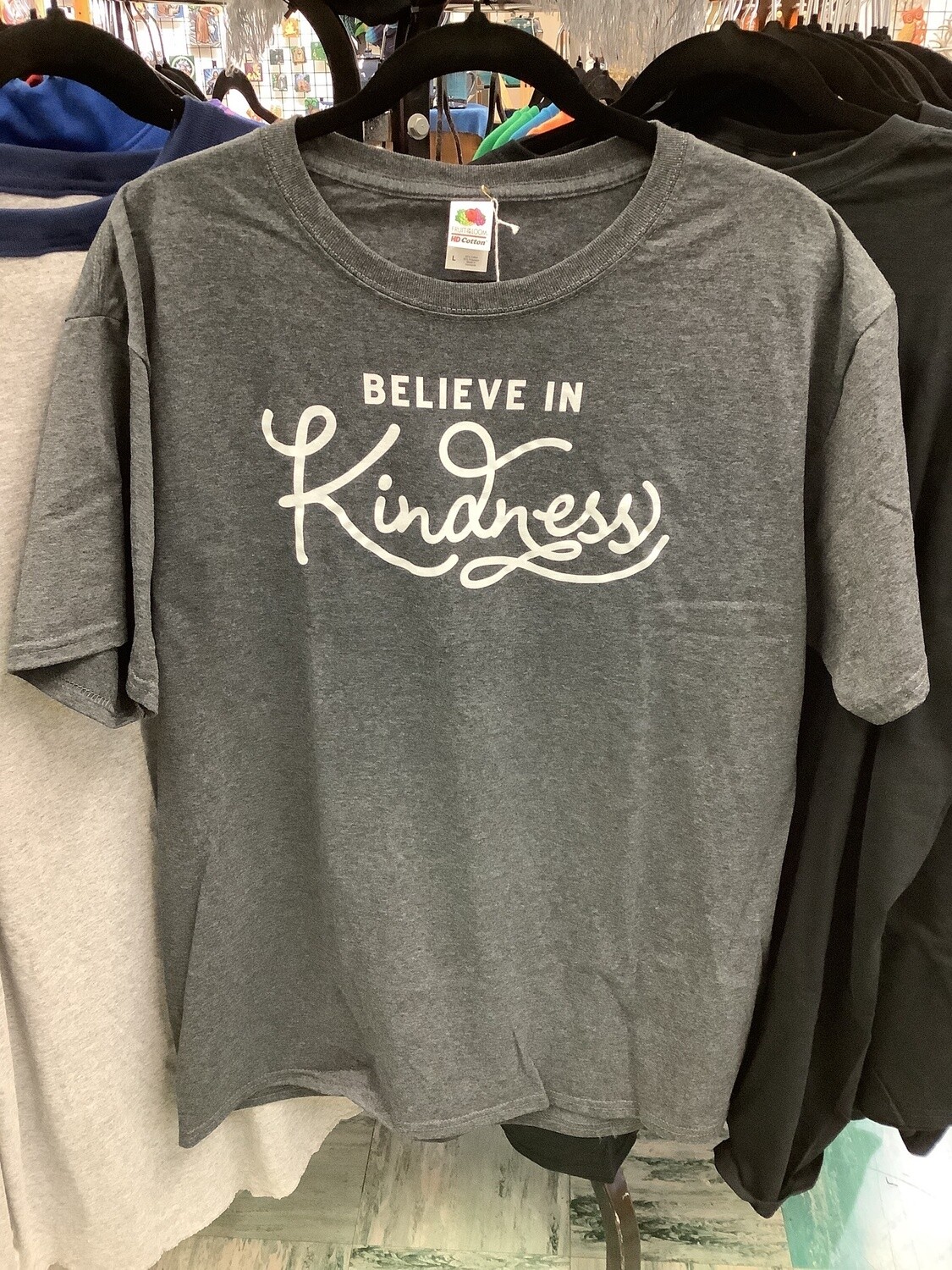 Believe in Kindness T-Shirt, Size: Small