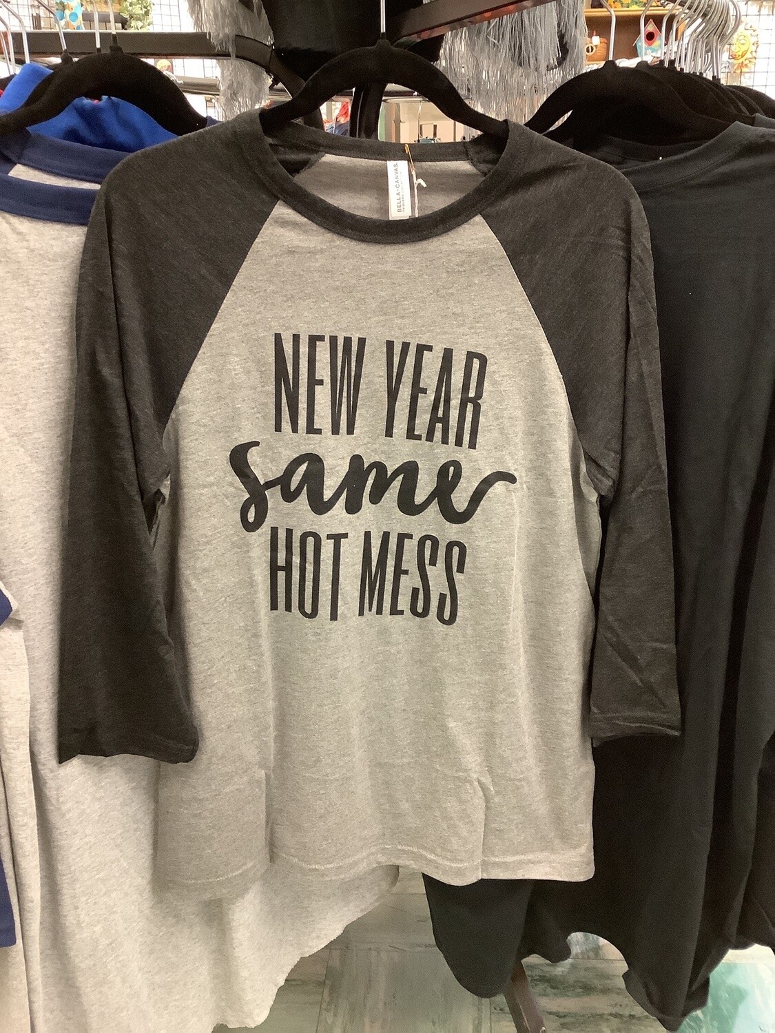 New Year Same Hot Mess T-Shirt, Size: Small