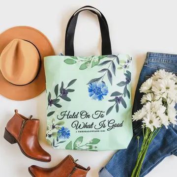 Hold Onto What is Good Tote Bag