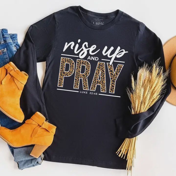 Rise Up &amp; Pray Long Sleeve Shirt