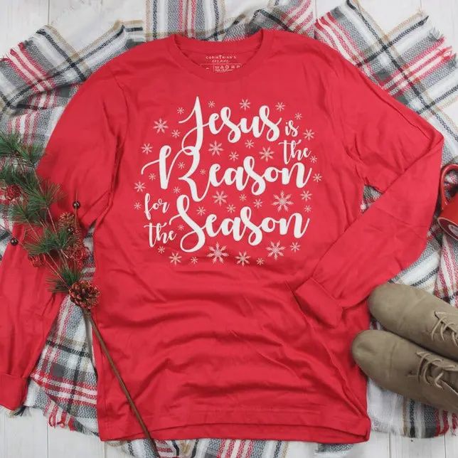 Jesus is the Reason for the Season Long Sleeve Shirt