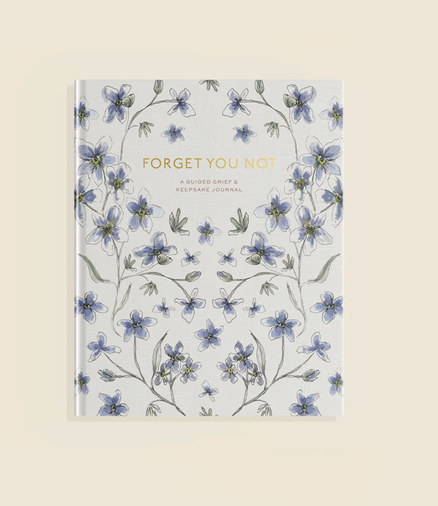 Forget You Not Grief Journal