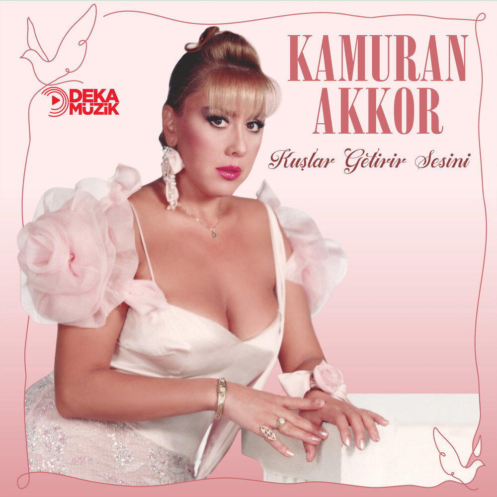 Kamuran Akkor - Kuslar Getirir Sesini