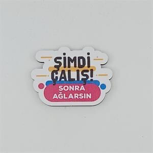 Şimdi çalış magneet Şimdi çalış magneet