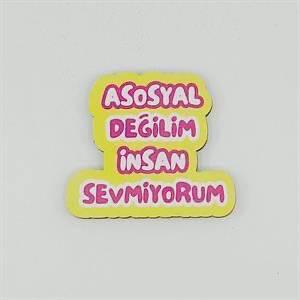 Asosyal değilim Asosyal değilim