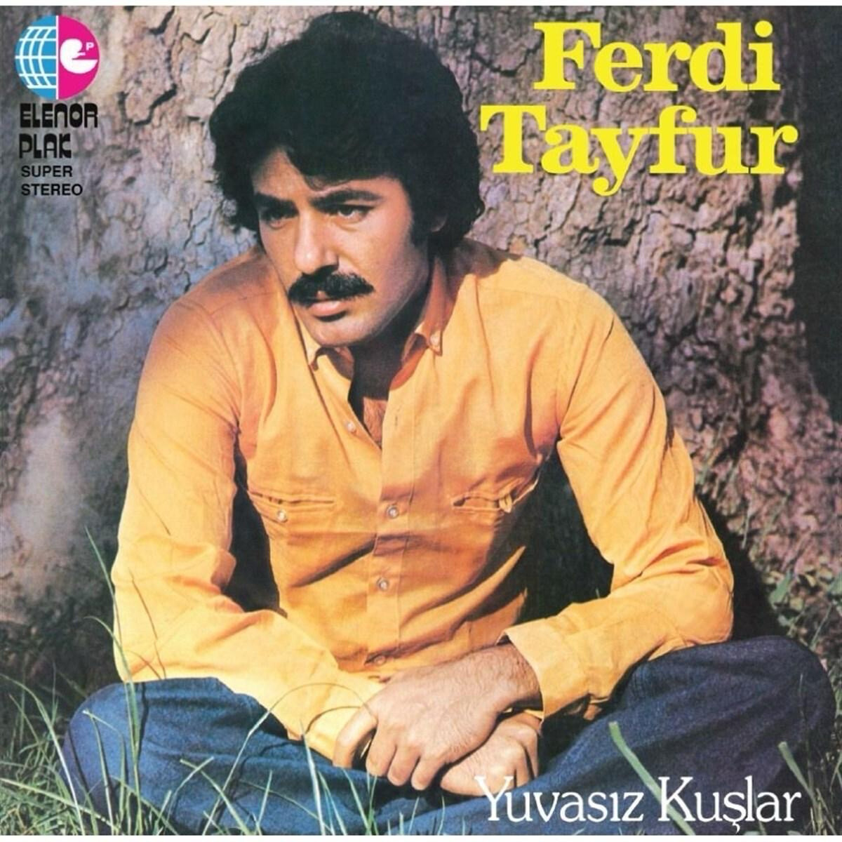 Ferdi Tayfur - Yuvasiz Kuslar 