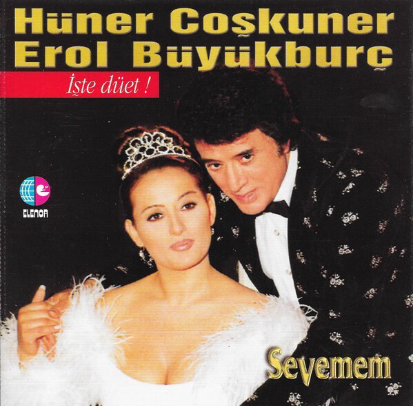 Hüner Coşkuner - Erol Büyükburç ‘Sevemem’