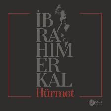 ibrahim Erkal Hürmet 1