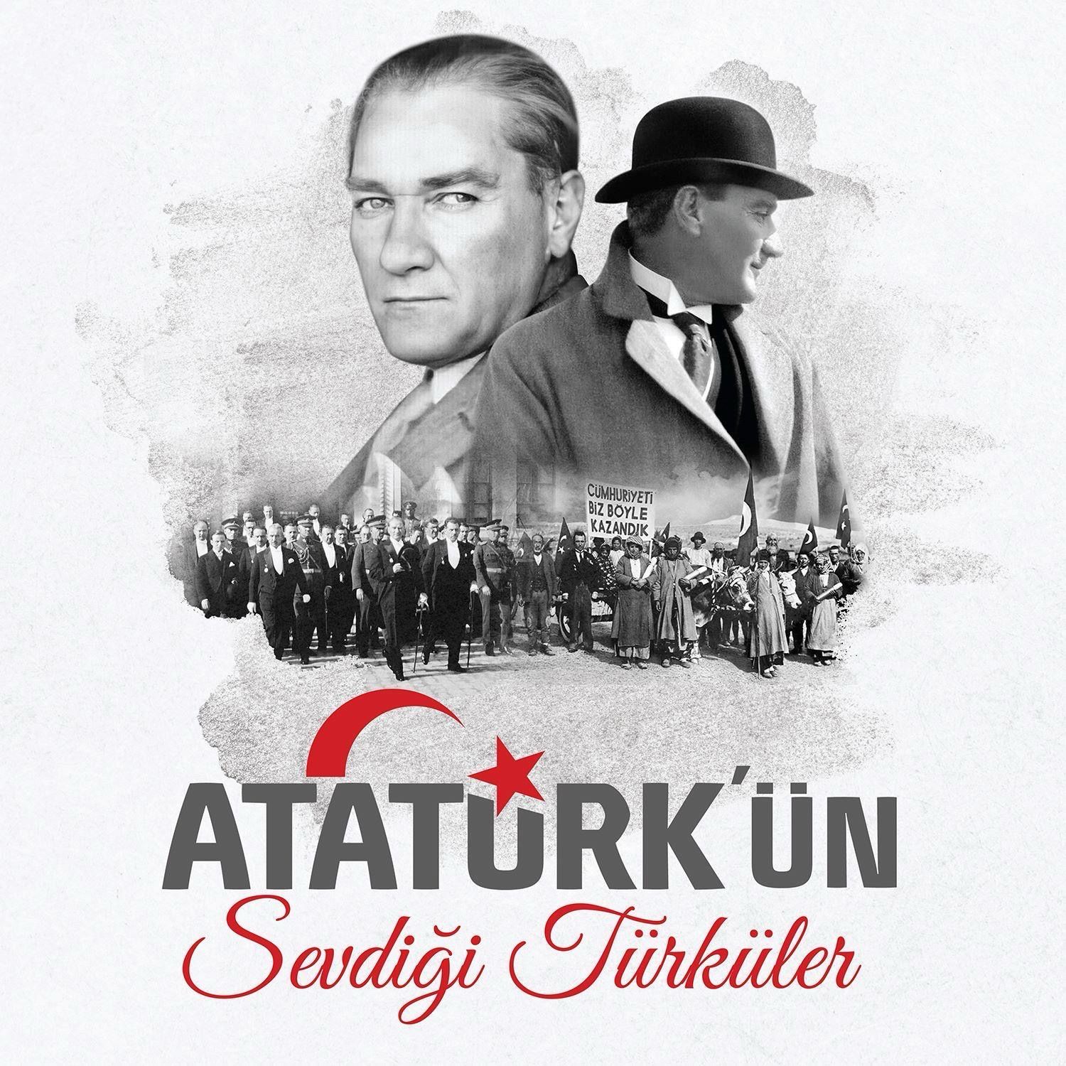 Atatürk ün Sevdiği Şarkılar