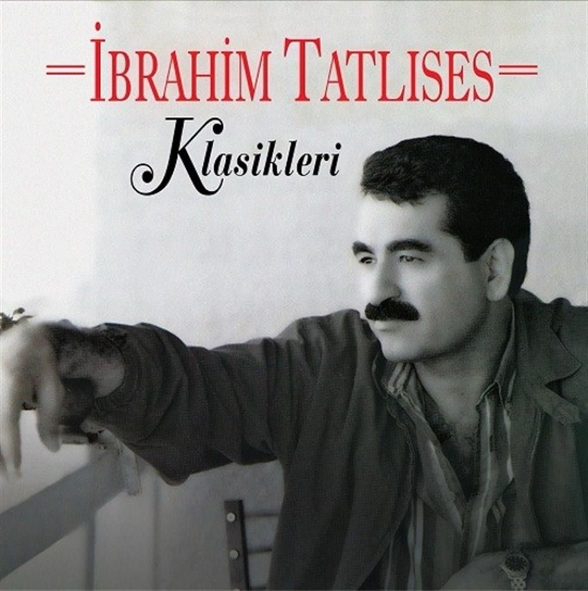 ibrahim Tatlıses klasikleri