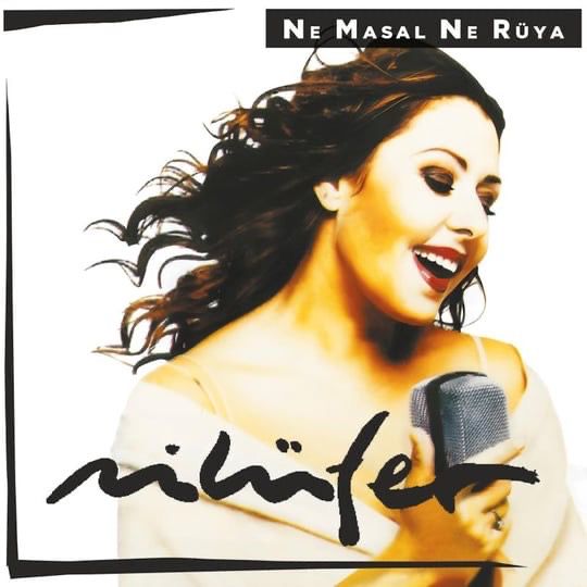 Nilüfer - Ne Masal Ne Rüya