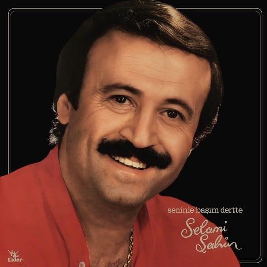Selami Şahin - Seninle Başım Dertte