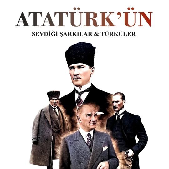 Atatürk ün Sevdiği Şarkılar