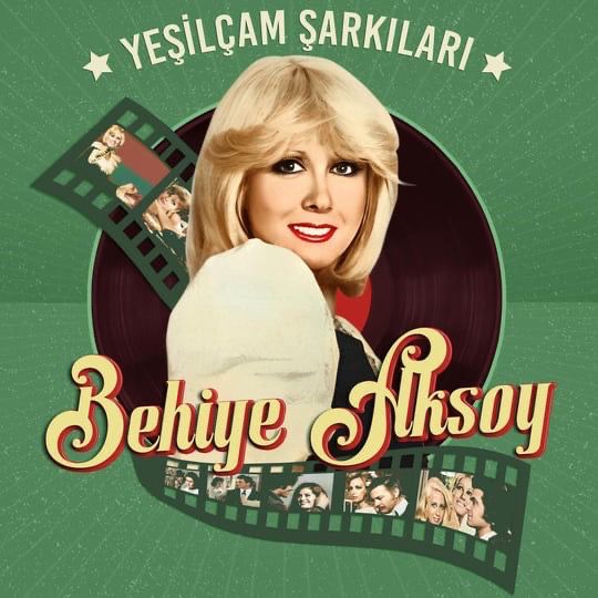 Behiye Aksoy - Yeşilçam Şarkıları Behiye Aksoy - Yeşilçam Şarkıları